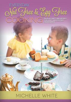 Book cover for Everyday Nut Free & Egg Free Cooking