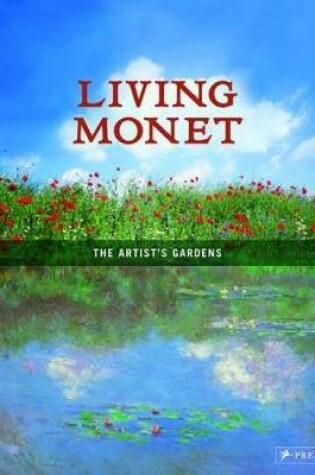Cover of Living Monet: The Artist's Gardens