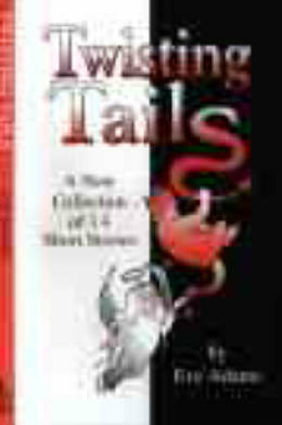 Cover of Twisting Tails