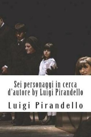 Cover of SEI Personaggi in Cerca d'Autore by Luigi Pirandello