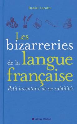 Cover of Les Bizarreries de la Langue Francaise