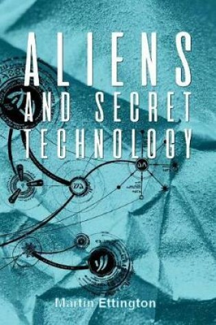 Cover of Aliens and Secret Technology