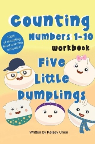 Cover of Five Little Dumplings Counting Numbers 1-10 Workbook