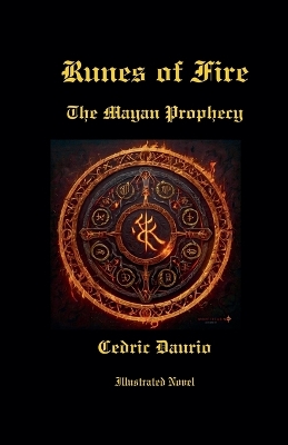 Book cover for Runes of Fire- The Mayan Prophecy- Illustrated Novel