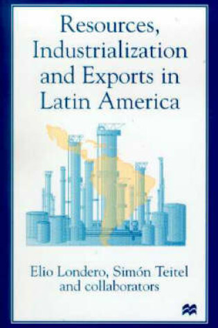 Cover of Resources, Industrialization and Exports in Latin America