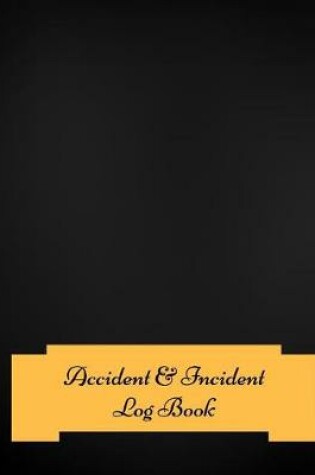 Cover of Accident & Incident Log Book