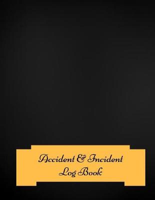 Book cover for Accident & Incident Log Book