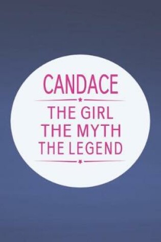 Cover of Candace the Girl the Myth the Legend