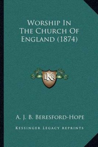 Cover of Worship in the Church of England (1874)