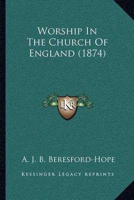 Book cover for Worship in the Church of England (1874)