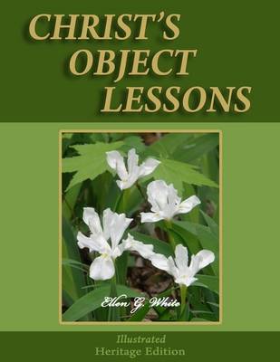 Book cover for Christ's Object Lessons - Illustrated