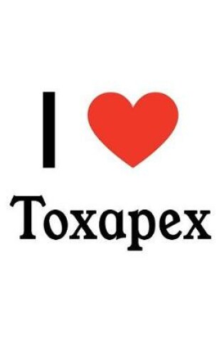 Cover of I Love Toxapex