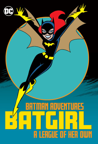 Book cover for Batman Adventures: Batgirl-A League of Her Own