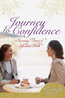 Book cover for Journey to Confidence: Becoming Women of Influential Faith