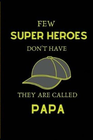 Cover of Few super heroes don't have cap they are called papa