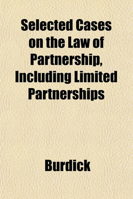 Book cover for Selected Cases on the Law of Partnership, Including Limited Partnerships