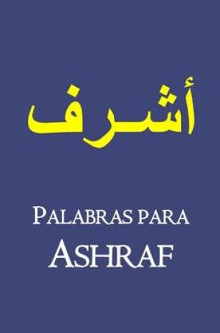 Cover of Palabras para Ashraf