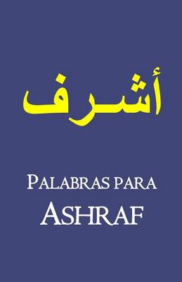 Book cover for Palabras para Ashraf