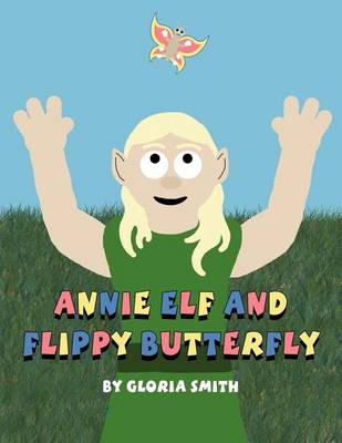 Book cover for Annie Elf and Flippy Butterfly