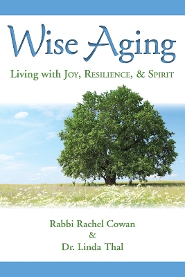 Book cover for Wise Aging: Living with Joy, Resilience, & Spirit