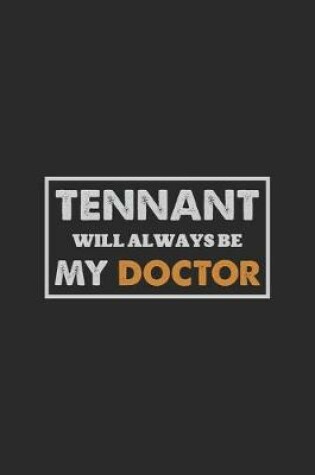 Cover of Tennant will always be my doctor