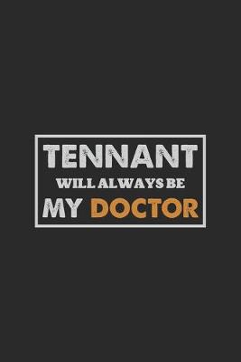 Book cover for Tennant will always be my doctor