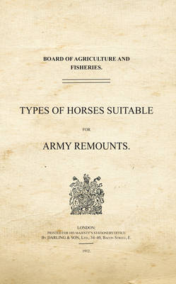 Cover of Types of Horses Suitable for Army Remounts