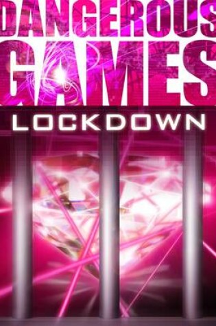 Cover of Dangerous Games: Lockdown