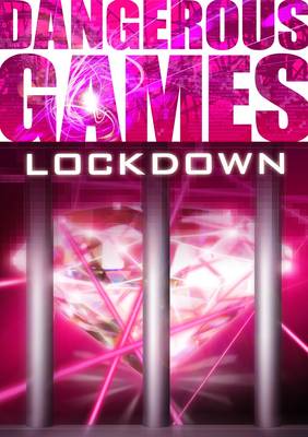 Cover of Dangerous Games: Lockdown