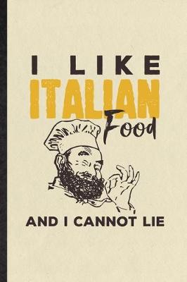 Book cover for I Like Italian Food and I Cannot Lie