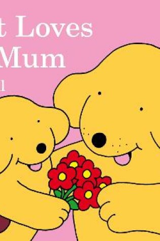Cover of Spot Loves His Mum