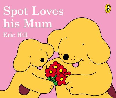 Book cover for Spot Loves His Mum