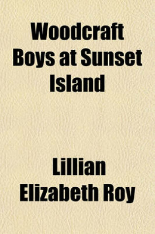 Cover of Woodcraft Boys at Sunset Island