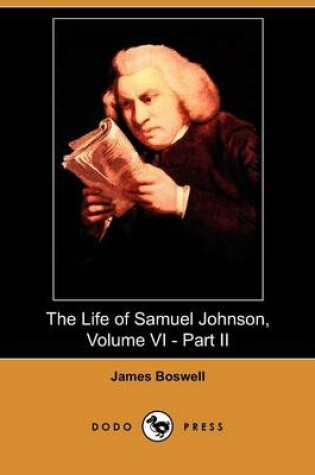 Cover of The Life of Samuel Johnson, Volume VI - Part II