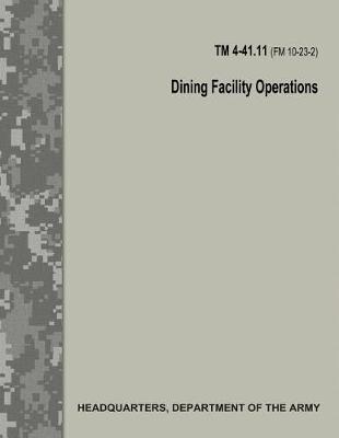 Book cover for Dining Facility Operations (TM 4-41.11 / FM 10-23-2)