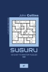 Book cover for Suguru - 120 Easy To Master Puzzles 8x8 - 7