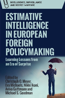 Book cover for Estimative Intelligence in European Foreign Policymaking