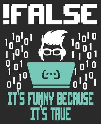 Book cover for !False It's Funny Because It's True