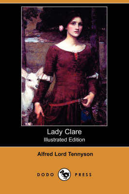 Book cover for Lady Clare (Illustrated Edition) (Dodo Press)