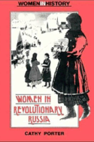 Cover of Women in Revolutionary Russia