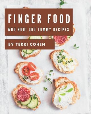 Book cover for Woo Hoo! 365 Yummy Finger Food Recipes