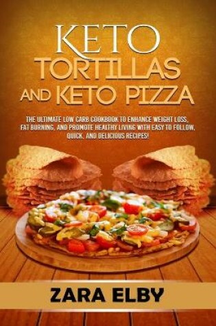 Cover of Keto Tortillas and Keto Pizza