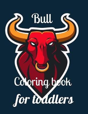 Book cover for Bull coloring book for toddlers