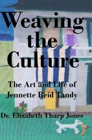 Cover of Weaving the Culture