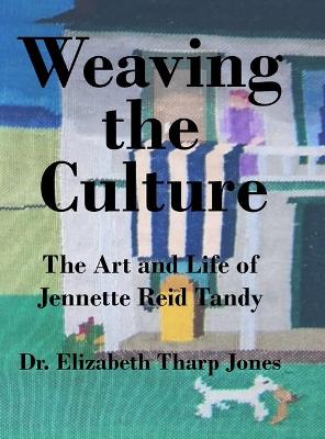 Book cover for Weaving the Culture