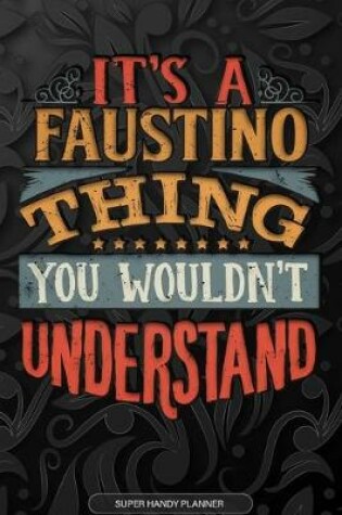 Cover of It's A Faustino Thing You Wouldn't Understand