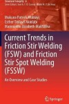 Book cover for Current Trends in Friction Stir Welding (FSW) and Friction Stir Spot Welding (FSSW)