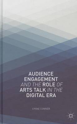 Book cover for Audience Engagement and the Role of Arts Talk in the Digital Era