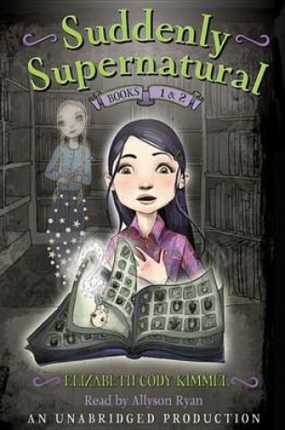 Cover of Suddenly Supernatural Books 1 and 2