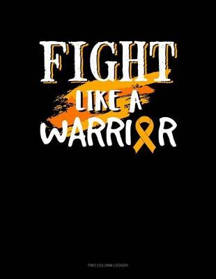 Book cover for Fight Like a Warrior